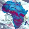 Africa My Home - Single album lyrics, reviews, download