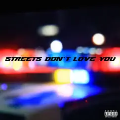 Streets Don't Love You - Single by GEEZGOTGIRLSGOING album reviews, ratings, credits