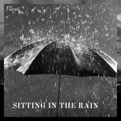 Sitting In the Rain - Single by Faraii album reviews, ratings, credits