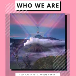Who we are (feat. Paulie Preset) Song Lyrics