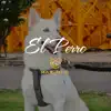 El Perro - Single album lyrics, reviews, download
