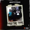 You the Type - Single album lyrics, reviews, download