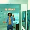 E Way - Single album lyrics, reviews, download
