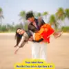 Mero Bus Chale Jata to Apni Bana to Hir - Single album lyrics, reviews, download