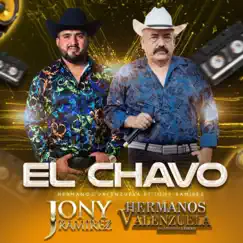 El Chavo - Single by Los Hermanos Valenzuela & Jony Ramírez album reviews, ratings, credits