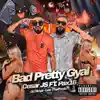 Bad Pretty Gyal (feat. Pax16) - Single album lyrics, reviews, download