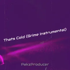 Thats Cold (Grime Instrumental) - Single by PakzProducer album reviews, ratings, credits