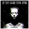 If You Close Your Eyes - Single album lyrics, reviews, download