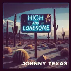 High and Lonesome - Single by Johnny Texas album reviews, ratings, credits