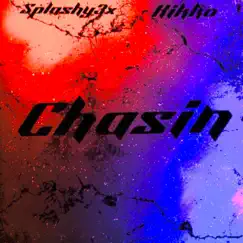 Chasin (feat. Kikko) - Single by SPLASHY3x album reviews, ratings, credits
