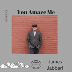 You Amaze Me by James Jabbari album reviews, ratings, credits
