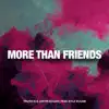 More than Friends (feat. Kyle Ecijan) - Single album lyrics, reviews, download