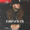 Forever CR - Single album lyrics, reviews, download