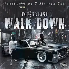 Walk Down - Single by Top Grease album reviews, ratings, credits