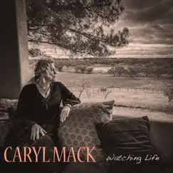 Watching Life by Caryl Mack album reviews, ratings, credits