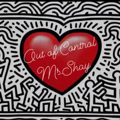 Out of Control - Single by Ms. Shay album reviews, ratings, credits