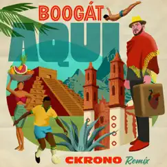 Aquí (Ckrono Remix) - Single by Boogát album reviews, ratings, credits