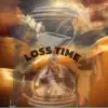Loss Time - Single album lyrics, reviews, download