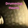 Drumming Hearts - Single album lyrics, reviews, download