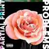 Problems - Single album lyrics, reviews, download