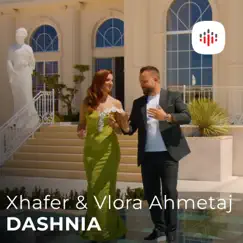 Dashnia - Single by Xhafer Ahmetaj & Vlora Ahmetaj album reviews, ratings, credits