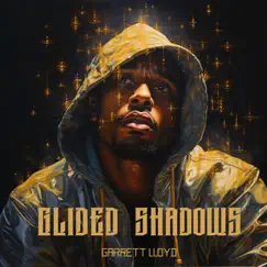 Glided Shadows - Single by Garrett Lloyd album reviews, ratings, credits