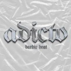 Adicto (feat. Big G) - Single by Barbie beat album reviews, ratings, credits