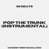 Pop the Trunk (Instrumental) - Single album lyrics, reviews, download