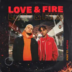 Love & Fire (feat. LiL Drew) Song Lyrics