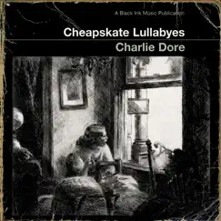 Cheapskate Lullabyes Song Lyrics