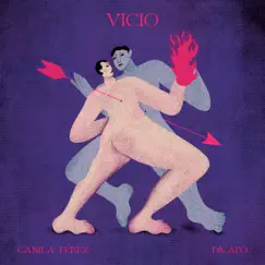 VICIO (feat. Dicapo) - Single by Camila Pérez album reviews, ratings, credits