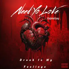Need Yo Love - Single by RalphieGang album reviews, ratings, credits