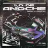 Lo de anoche (feat. Nego) - Single album lyrics, reviews, download