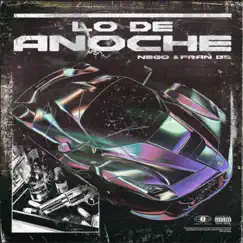 Lo de anoche (feat. Nego) Song Lyrics