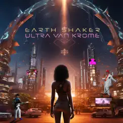 Earth Shaker by Ultra Van Krome album reviews, ratings, credits