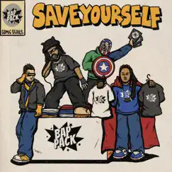 Saveyourself (feat. Tang Sauce, Rapoet, Klokwize & Hydro 8Sixty) - Single by Bap Pack album reviews, ratings, credits