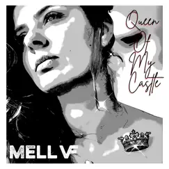 Queen of My Castle - Single by MELL VF album reviews, ratings, credits