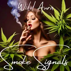 Smoke Signals - Single by Wild Aura album reviews, ratings, credits