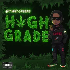 HIGH GRADE - Single by Arturo Greene album reviews, ratings, credits