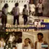 Neighborhood Superstars album lyrics, reviews, download