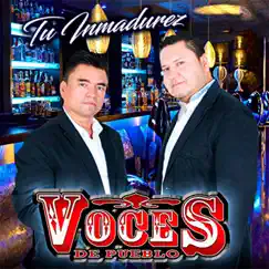 Tu Inmadurez by Voces de Pueblo album reviews, ratings, credits