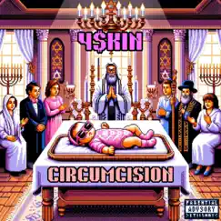 Circumcision - Single by 4$kin album reviews, ratings, credits