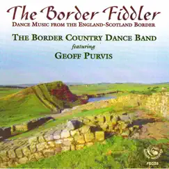 The Border Fiddler (feat. Geoff Purvis) by The Border Country Dance Band album reviews, ratings, credits