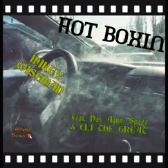 Hot Boxin - Single (feat. Nas Aquil, SPAZZ & Eli The Great) - Single by MIKEY WISEMAN album reviews, ratings, credits