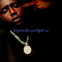Before the spotlight ep - Single by 843.Tanaboyy album reviews, ratings, credits