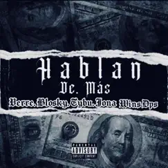 Hablan de mas (feat. Wins DPS, Verre Vieyra, Blosky & Jona AR) Song Lyrics