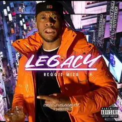 Legacy - Single by Reggie Mizu album reviews, ratings, credits