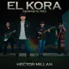 El Kora (Siempre al Tiro) - Single album lyrics, reviews, download