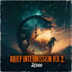 Brief Intermission, Vol. 2 - EP by Reggo album reviews, ratings, credits