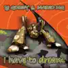 I HAVE TO DREAM (feat. MARIO MG) - Single album lyrics, reviews, download